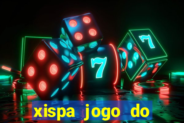 xispa jogo do bicho tabela